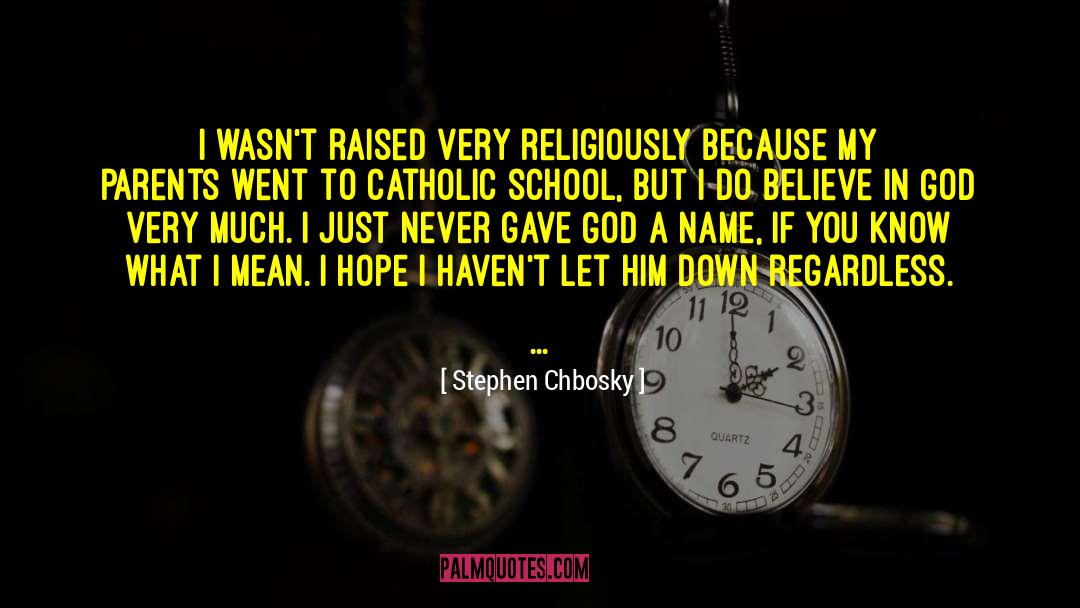 God Catholic quotes by Stephen Chbosky