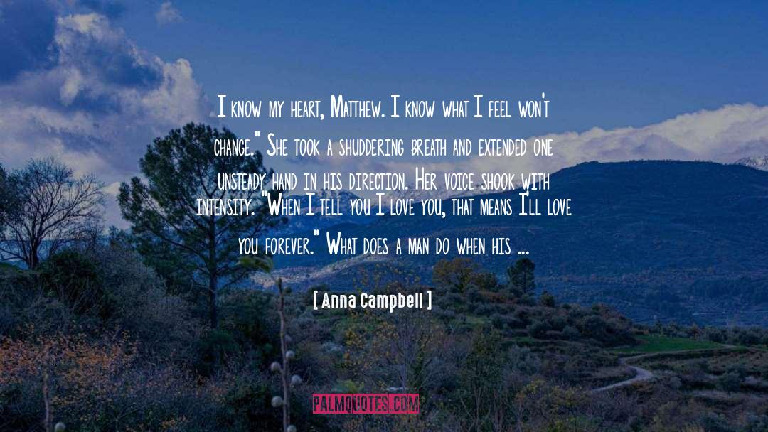 God Change My Heart quotes by Anna Campbell