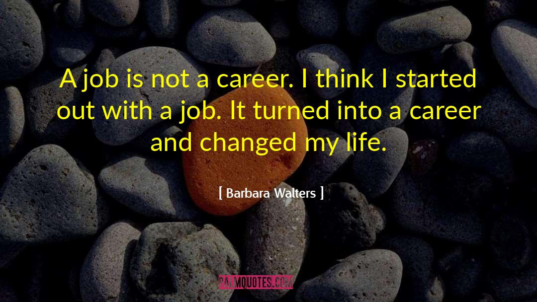 God Changed My Life quotes by Barbara Walters