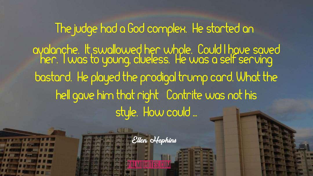 God Complex quotes by Ellen Hopkins