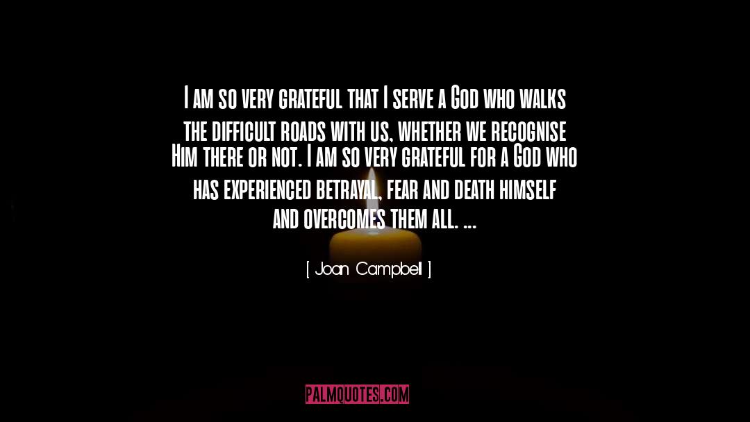 God Difficult Times quotes by Joan Campbell
