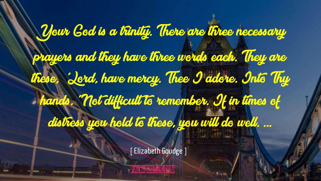 God Difficult Times quotes by Elizabeth Goudge