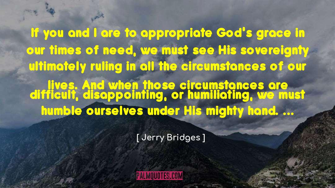 God Difficult Times quotes by Jerry Bridges