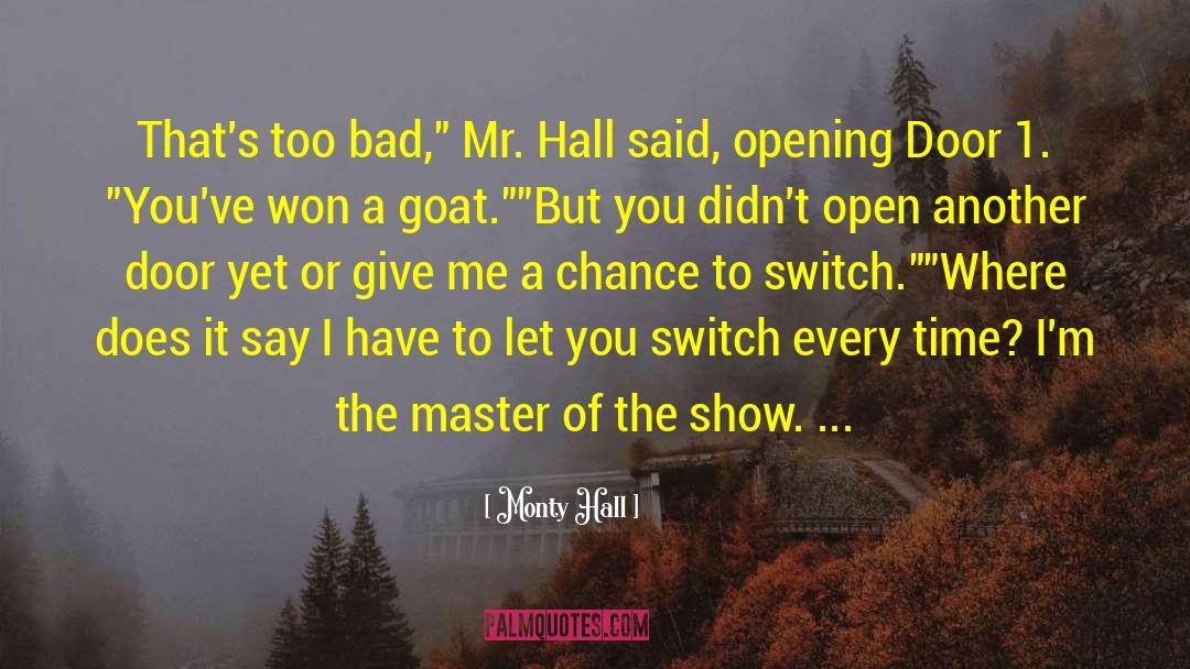 God Doesn T Give A Problem quotes by Monty Hall