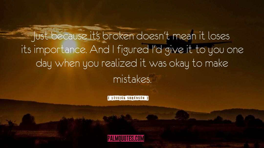 God Doesnt Make Mistakes quotes by Jessica Sorensen