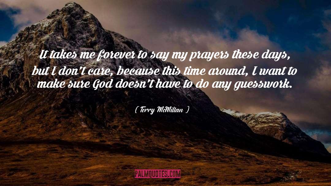 God Doesnt Make Mistakes quotes by Terry McMillan