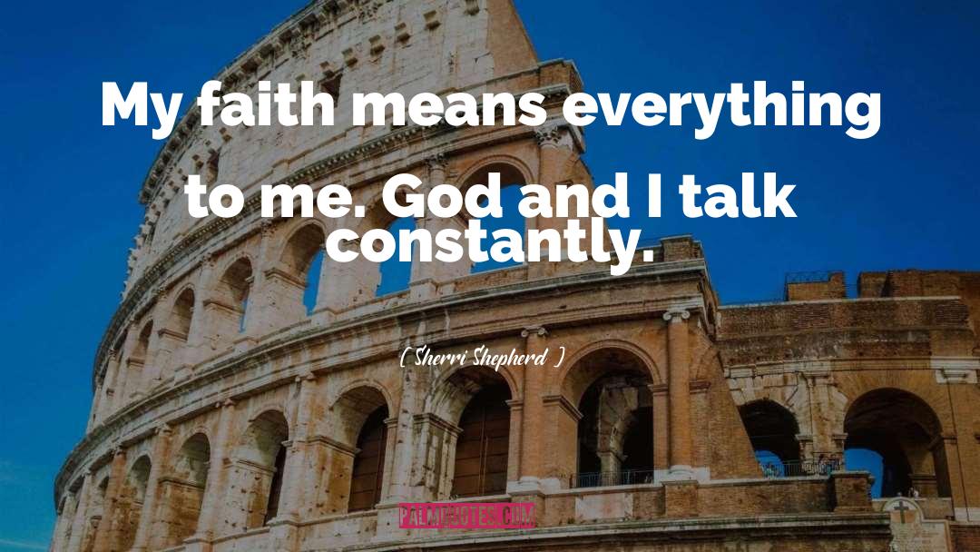 God Faith quotes by Sherri Shepherd