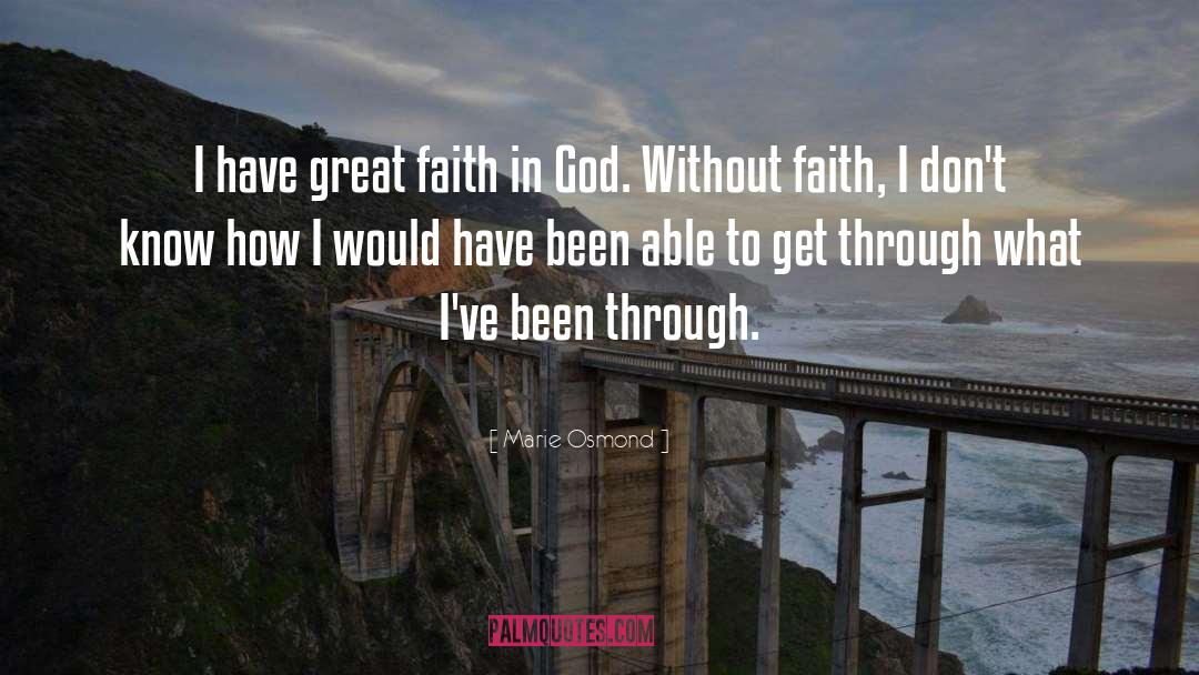 God Faith quotes by Marie Osmond