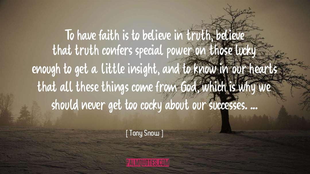 God Faith quotes by Tony Snow