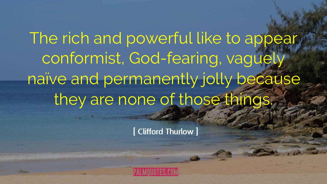 God Fearing quotes by Clifford Thurlow