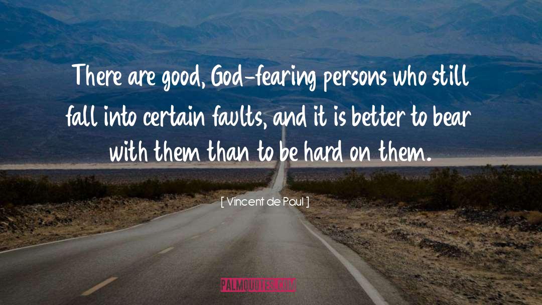 God Fearing quotes by Vincent De Paul
