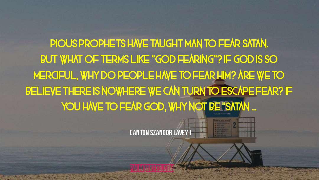 God Fearing Soul quotes by Anton Szandor LaVey