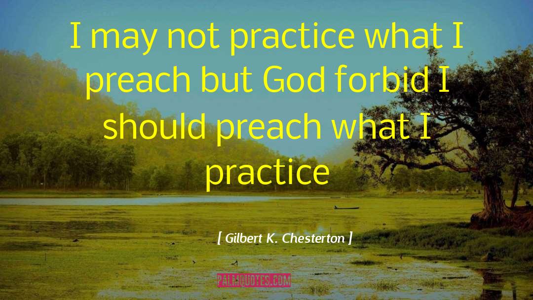 God Forbid quotes by Gilbert K. Chesterton
