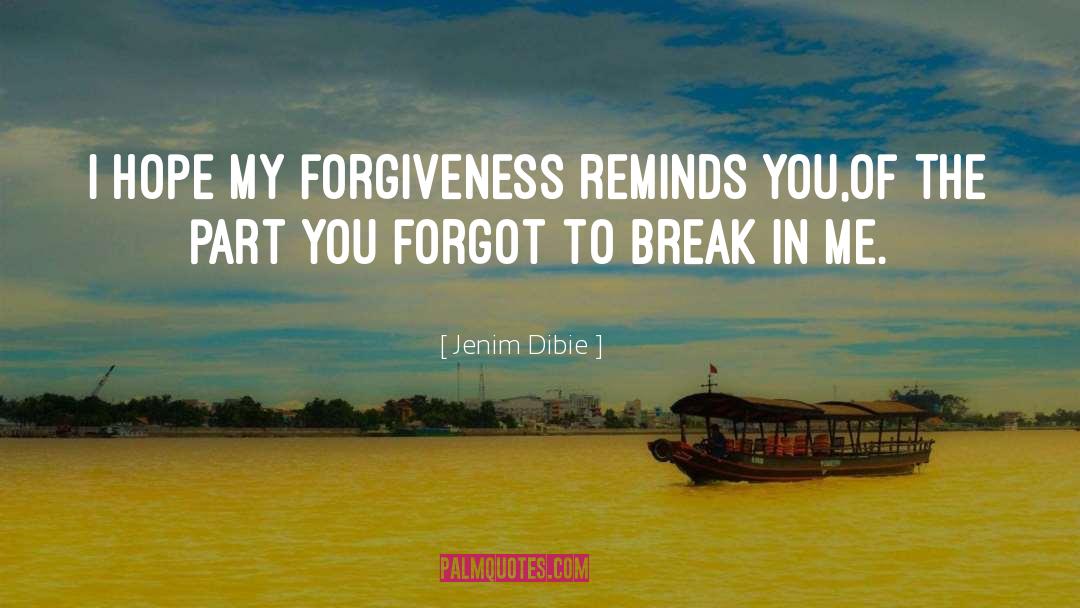 God Forgive Me quotes by Jenim Dibie