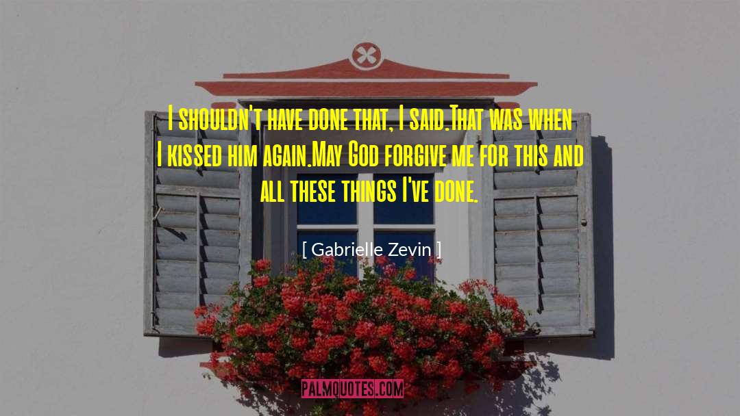 God Forgive Me quotes by Gabrielle Zevin