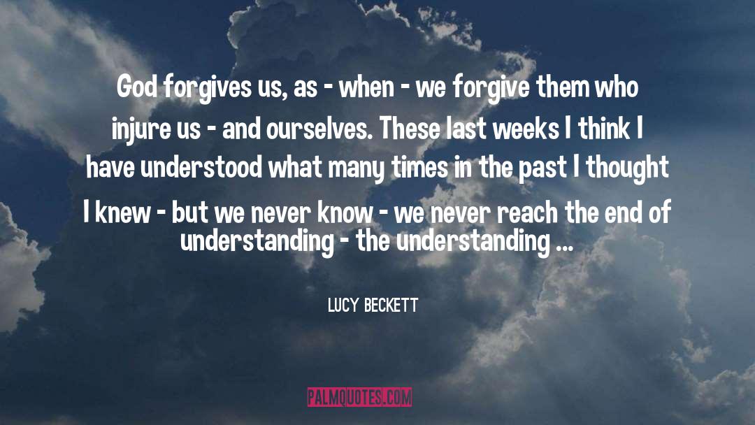 God Forgives Mistakes quotes by Lucy Beckett