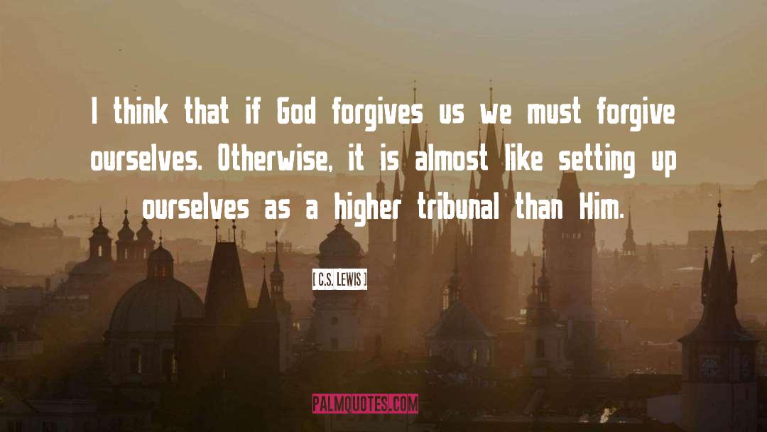 God Forgives quotes by C.S. Lewis