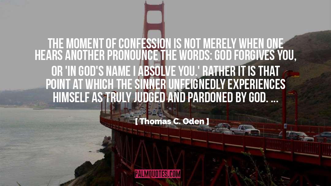 God Forgives quotes by Thomas C. Oden