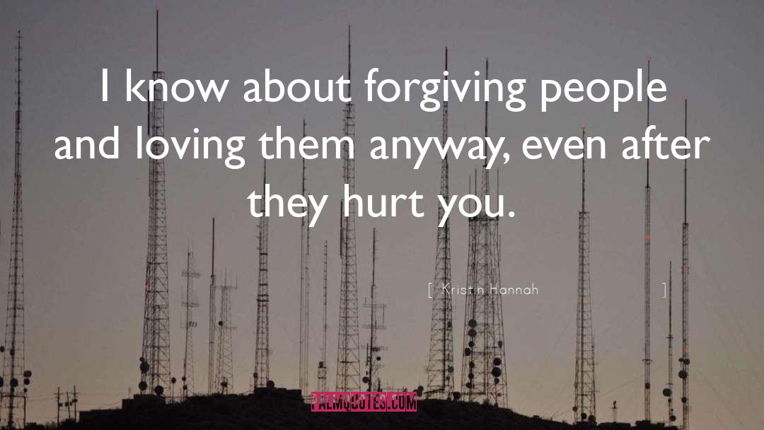 God Forgiving You quotes by Kristin Hannah