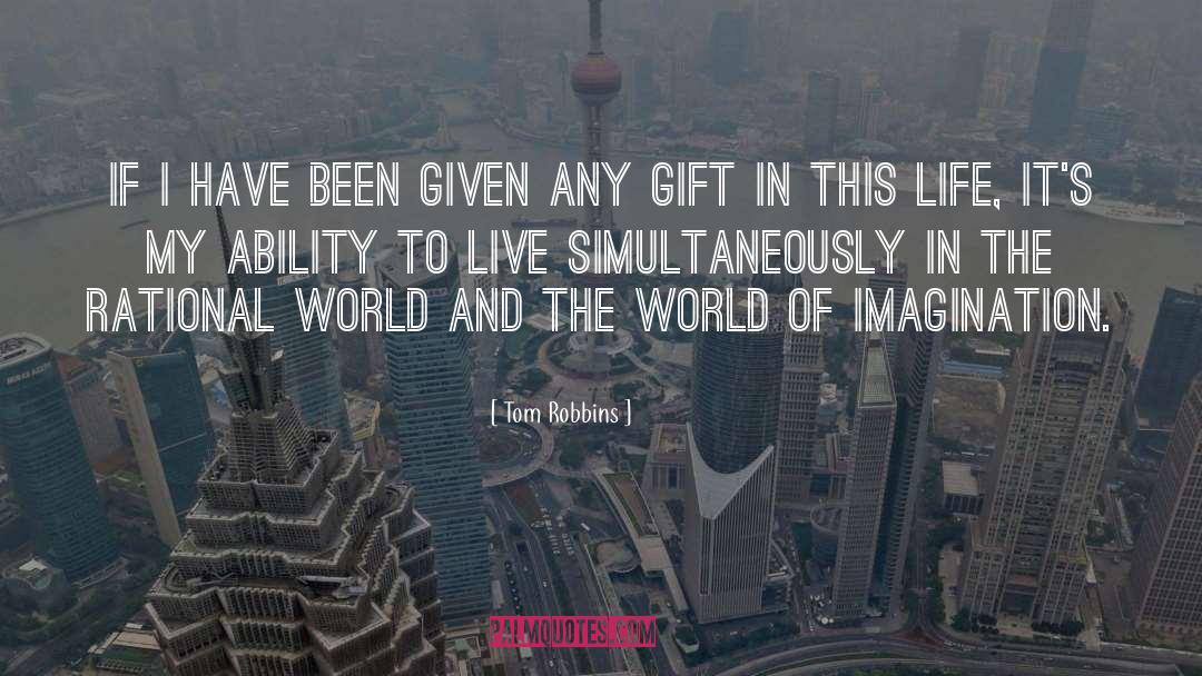 God Given Gift quotes by Tom Robbins