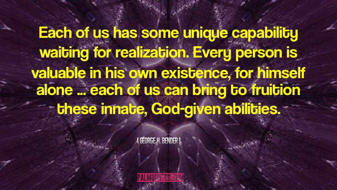 God Given quotes by George H. Bender