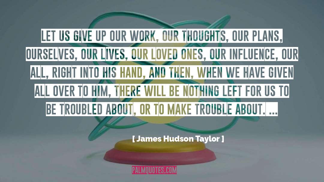 God Given Talents quotes by James Hudson Taylor