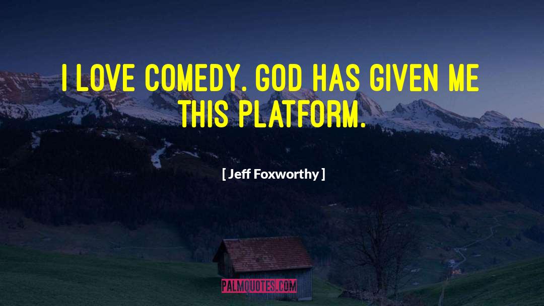 God Given Talents quotes by Jeff Foxworthy