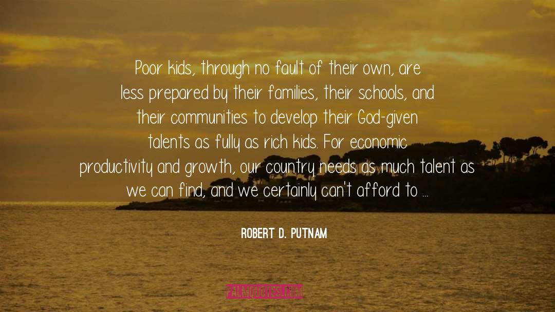 God Given Talents quotes by Robert D. Putnam