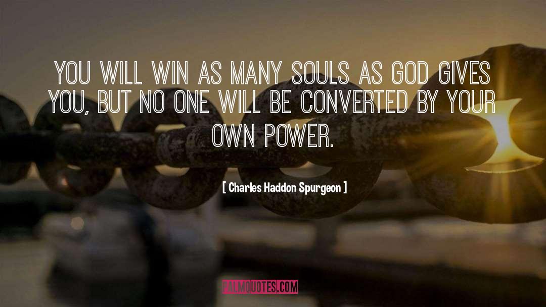 God Gives quotes by Charles Haddon Spurgeon