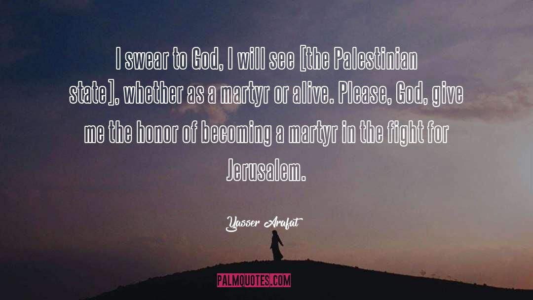 God Giving quotes by Yasser Arafat