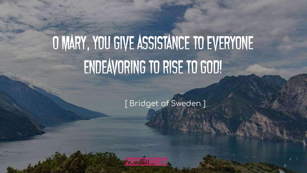 God Giving quotes by Bridget Of Sweden