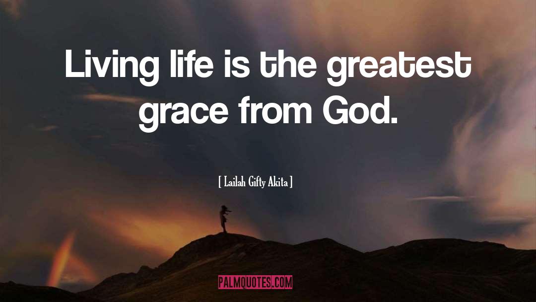 God Grace quotes by Lailah Gifty Akita