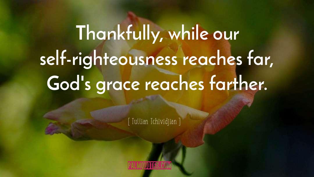 God Grace quotes by Tullian Tchividjian