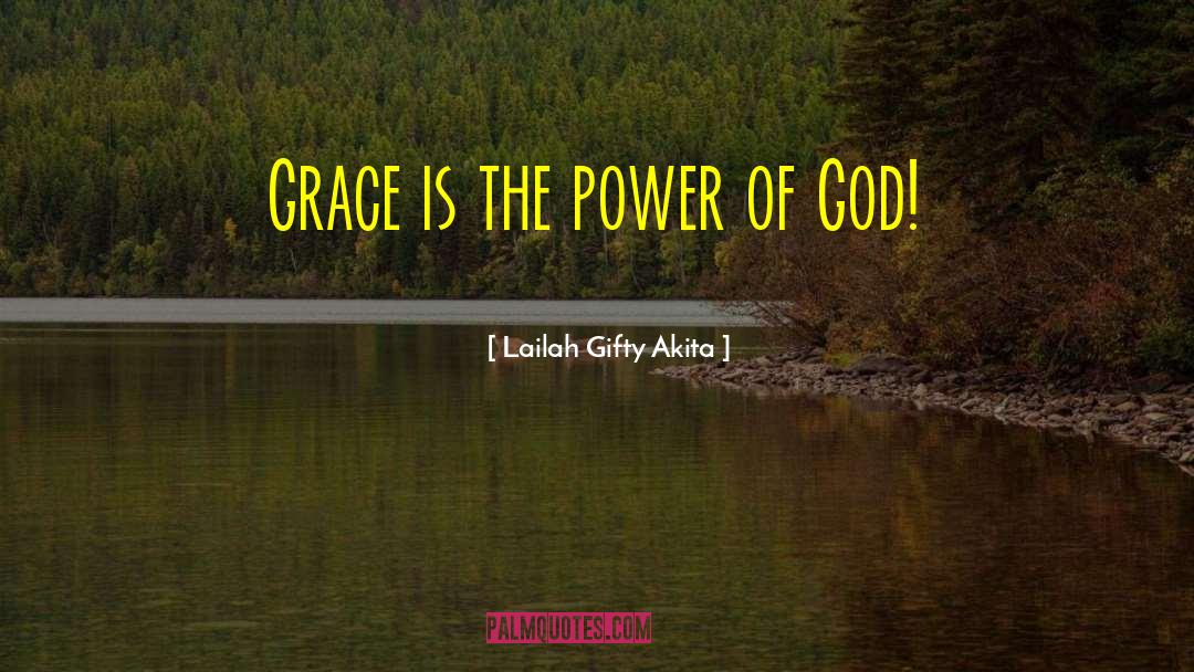 God Grace quotes by Lailah Gifty Akita