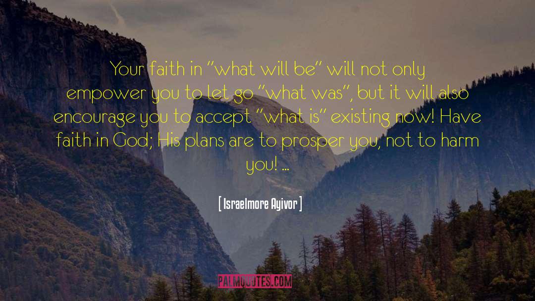 God Has A Plan quotes by Israelmore Ayivor