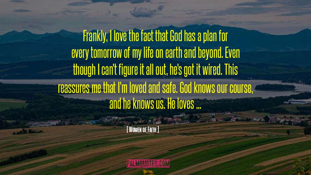 God Has A Plan quotes by Women Of Faith