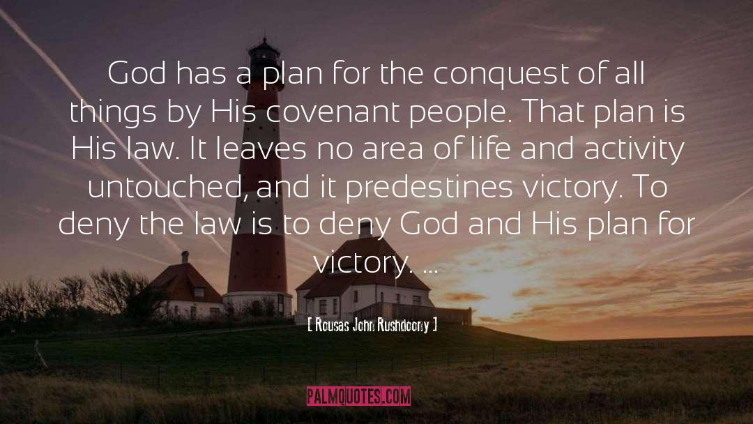 God Has A Plan quotes by Rousas John Rushdoony