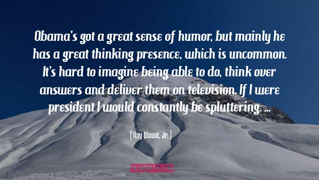 God Has A Sense Of Humor quotes by Roy Blount, Jr.