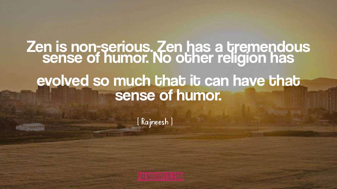 God Has A Sense Of Humor quotes by Rajneesh