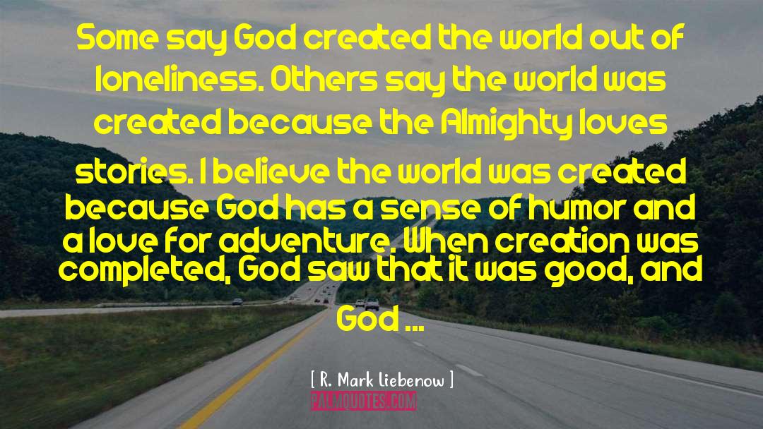 God Has A Sense Of Humor quotes by R. Mark Liebenow