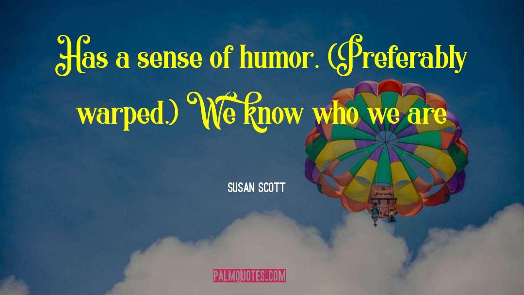 God Has A Sense Of Humor quotes by Susan Scott