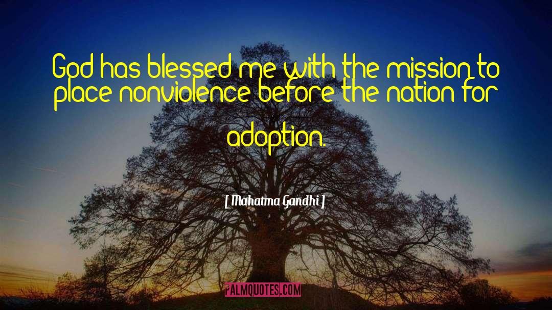 God Has Blessed Me quotes by Mahatma Gandhi