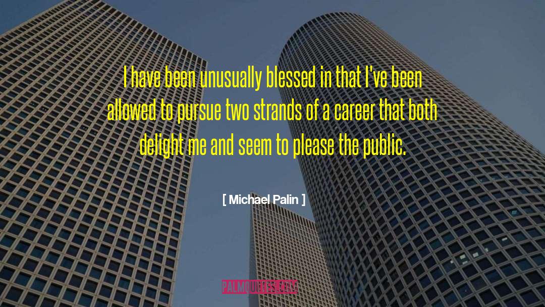 God Has Blessed Me quotes by Michael Palin