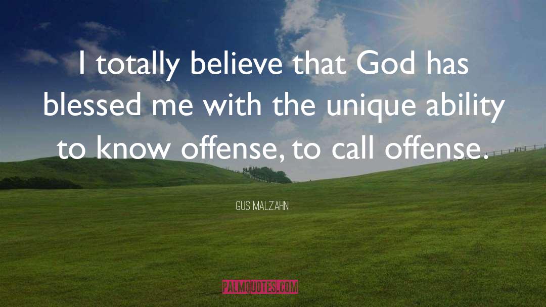 God Has Blessed Me quotes by Gus Malzahn