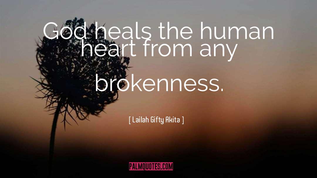 God Heals quotes by Lailah Gifty Akita