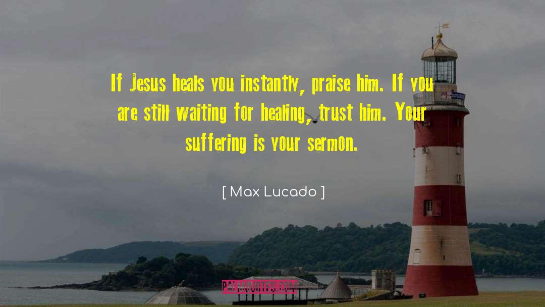 God Heals You quotes by Max Lucado