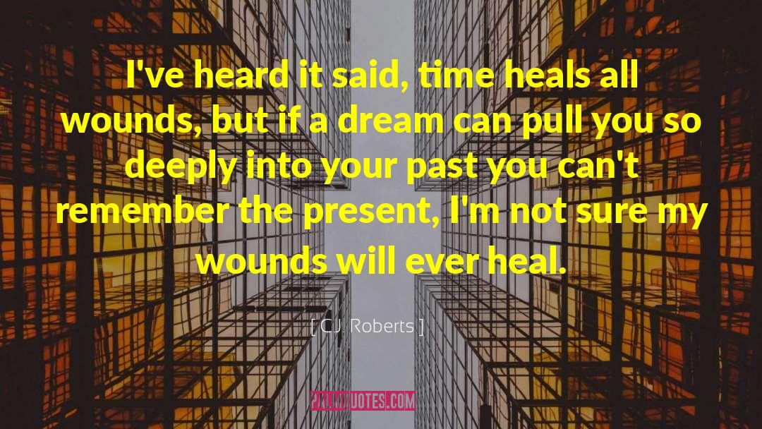 God Heals You quotes by C.J. Roberts