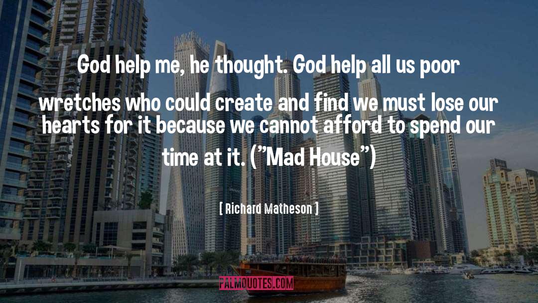 God Help Me quotes by Richard Matheson