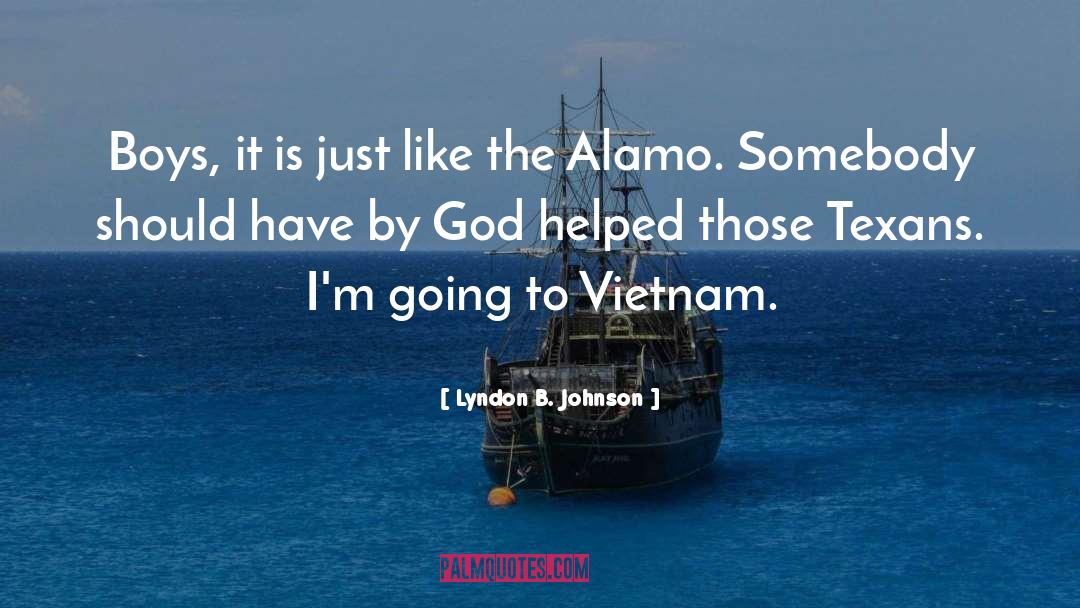 God Help quotes by Lyndon B. Johnson