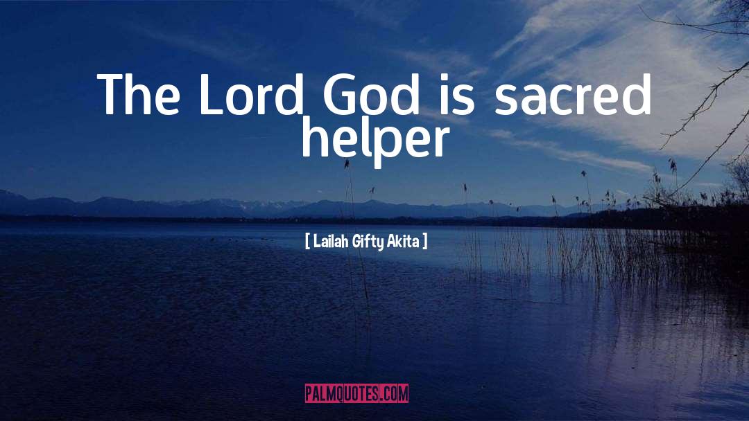 God Help quotes by Lailah Gifty Akita